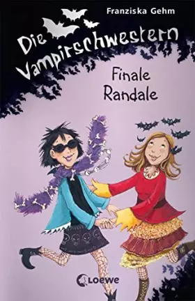 Couverture du produit · Die Vampirschwestern (Band 13) - Finale Randale: Lustiges Fantasybuch für Vampirfans