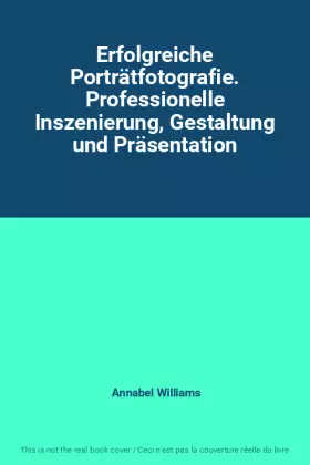 Couverture du produit · Erfolgreiche Porträtfotografie. Professionelle Inszenierung, Gestaltung und Präsentation