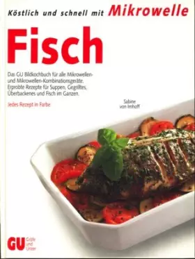 Couverture du produit · Köstlich und schnell mit Mikrowelle: Fisch