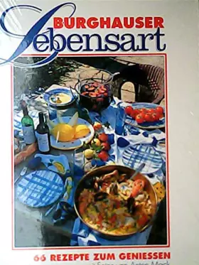 Couverture du produit · Burghauser Lebensart : 65 Rezepte zum geniessen
