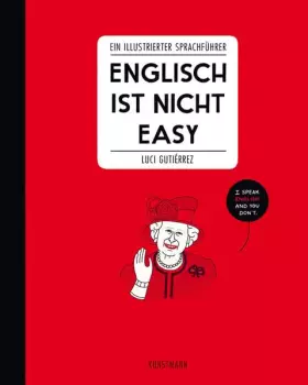 Couverture du produit · Englisch ist nicht easy: Ein illustrierter Sprachführer