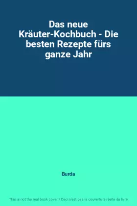 Couverture du produit · Das neue Kräuter-Kochbuch - Die besten Rezepte fürs ganze Jahr