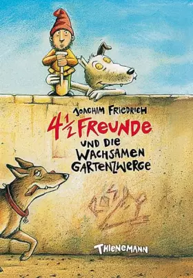Couverture du produit · 4 1/2 Freunde, Band 4: 4 1/2 Freunde und die wachsamen Gartenzwerge (4 ½ Freunde)