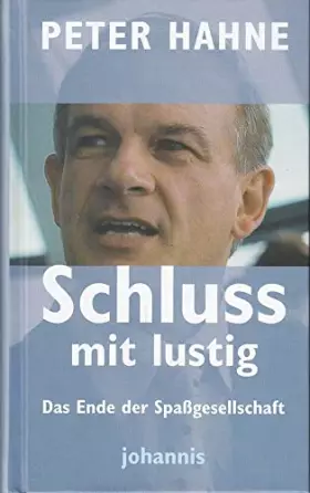 Couverture du produit · Schluss mit lustig! : das Ende der Spaßgesellschaft.