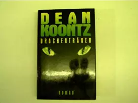 Couverture du produit · Drachentränen : Roman. Dean Koontz. Aus dem Amerikan. von Ellen Schlootz