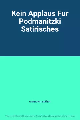 Couverture du produit · Kein Applaus Fur Podmanitzki Satirisches