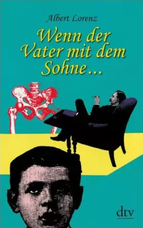Couverture du produit · Wenn der Vater mit dem Sohne ...: Erinnerungen an Adolf Lorenz