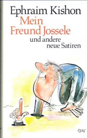 Couverture du produit · Mein Freund Jossele und andere neue Satiren. [Übers. von Friedrich Torberg. Zeichn. von Rudolf Angerer]