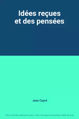 Couverture du produit · Idées reçues et des pensées