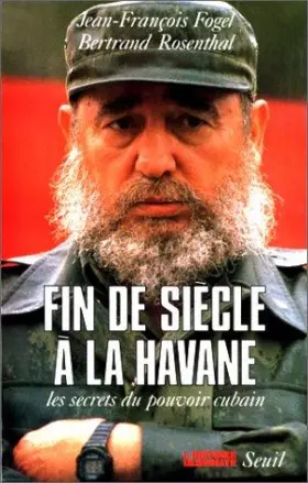 Couverture du produit · Fin de siècle à La Havane : Les secrets du pouvoir cubain