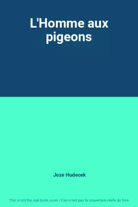 Couverture du produit · L'Homme aux pigeons