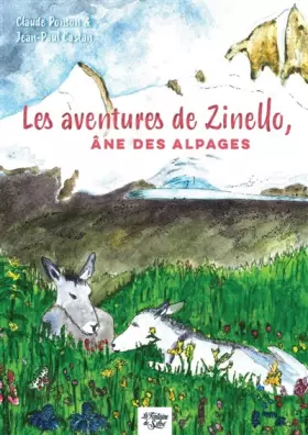 Couverture du produit · Les aventures de Zinello, âne des alpages