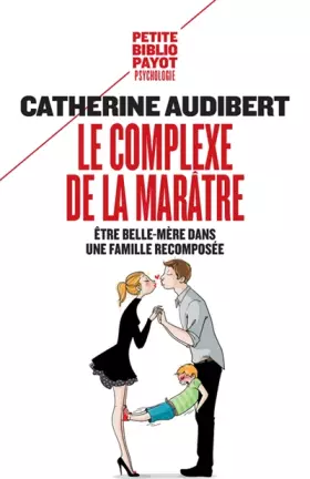 Couverture du produit · Le Complexe de la marâtre: Être belle-mère dans une famille recomposée