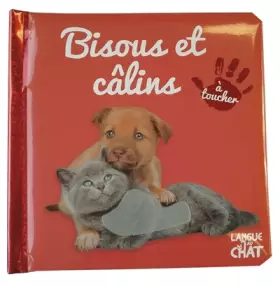 Couverture du produit · Bébé touche-à-tout - Bisous et câlins - Imagier photo avec matières à toucher - Dès 12 mois