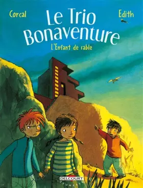 Couverture du produit · Le Trio Bonaventure, Tome 3 : L'Enfant de sable