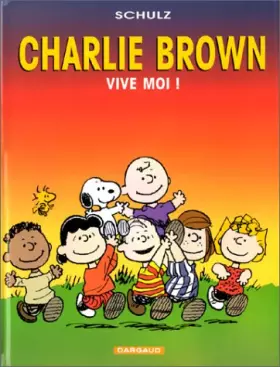 Couverture du produit · Charlie Brown Tome 3 : Vive moi !