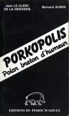 Couverture du produit · Porkopolis : Polar breton d'humeur