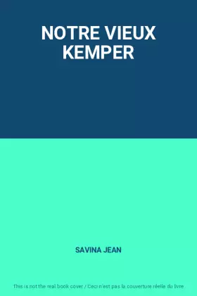 Couverture du produit · NOTRE VIEUX KEMPER