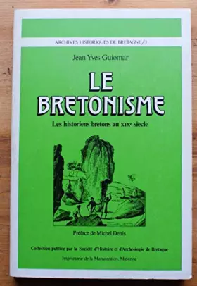 Couverture du produit · Le Bretonisme : Les historiens bretons au XIXème siècle
