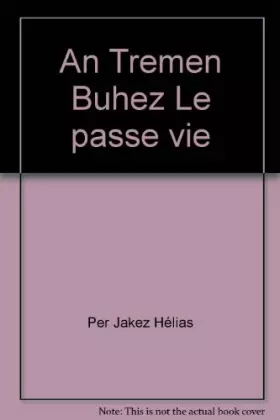 Couverture du produit · An Tremen Buhez Le passe vie