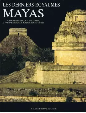 Couverture du produit · Les Derniers Royaumes Mayas et l évangélisation conquérante