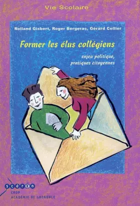 Couverture du produit · Former les élus collégiens