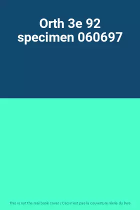 Couverture du produit · Orth 3e 92 specimen 060697