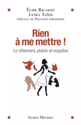 Couverture du produit · Rien à me mettre ! Le vêtement, plaisir et supplice