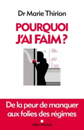 Couverture du produit · Pourquoi j'ai faim ? De la peur de manquer aux folies des régimes