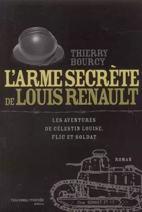 Couverture du produit · L'arme secrète de Louis Renault : Les aventures de Célestin Louise, flic et soldat