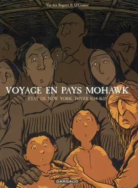 Couverture du produit · Voyage en pays Mohawk : Etat de New York, Hiver 1634-1635