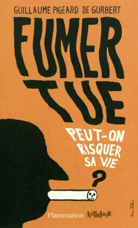 Couverture du produit · Fumer tue : Peut-on risquer sa vie ?
