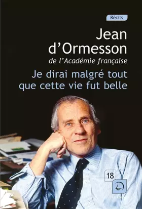 Couverture du produit · Je dirai malgré tout que cette vie fut belle (Volume 1)