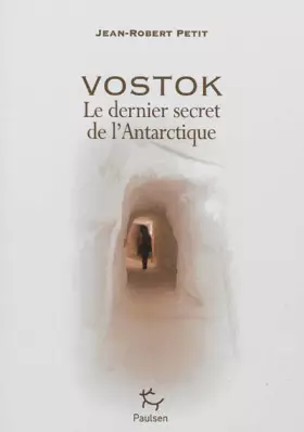 Couverture du produit · Vostok : Le dernier secret de l'Antarctique