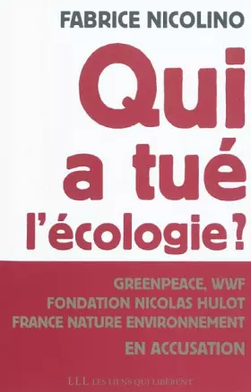 Couverture du produit · Qui a tué l'écologie ?