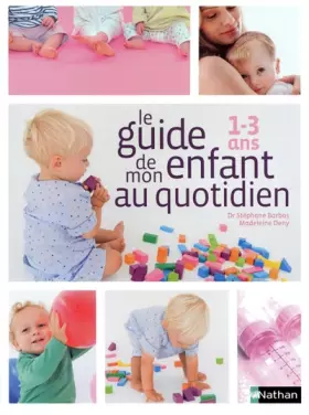Couverture du produit · Le guide de mon enfant au quotidien : 1-3 ans