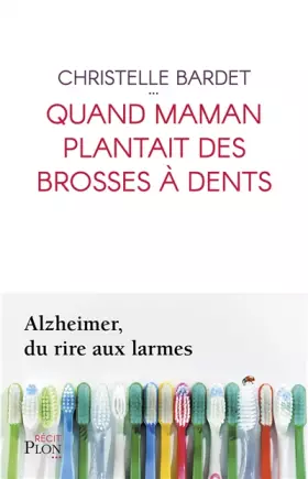 Couverture du produit · Quand maman plantait des brosses à dents
