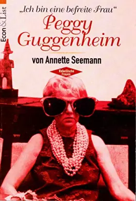 Couverture du produit · 'Ich bin eine befreite Frau', Peggy Guggenheim