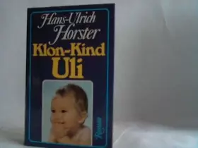 Couverture du produit · Klon-Kind Uli. Der Roman einer schicksalhaften Entscheidung