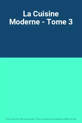 Couverture du produit · La Cuisine Moderne - Tome 3
