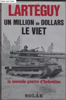 Couverture du produit · Un million de dollars le Viet (La seconde guerre d'Indochine)