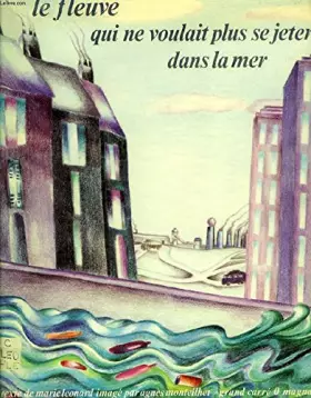 Couverture du produit · Le Fleuve qui ne voulait plus se jeter dans la mer (Grand carré)
