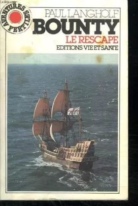 Couverture du produit · BOUNTY. LE RESCAPE.