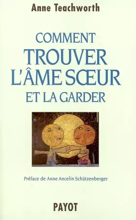 Couverture du produit · Comment trouver l'âme soeur et la garder