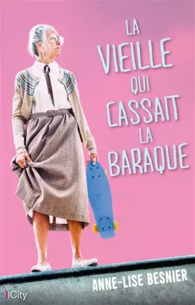 Couverture du produit · La vieille qui cassait la baraque