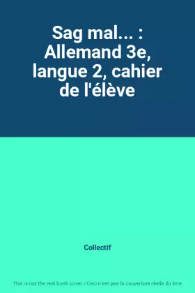 Couverture du produit · Sag mal... : Allemand 3e, langue 2, cahier de l'élève