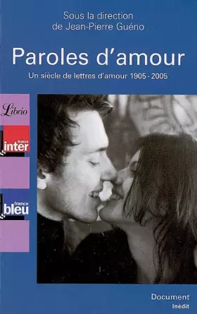 Couverture du produit · Paroles d'amour : Un siècle de lettres d'amour 1905-2005
