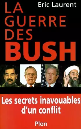 Couverture du produit · La guerre des Bush : Les secrets inavouables d'un conflit