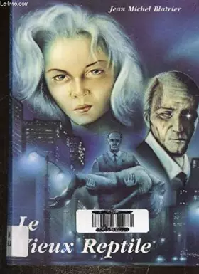 Couverture du produit · LE VIEUX REPTILE