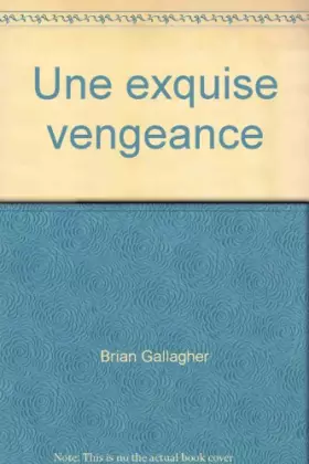 Couverture du produit · Une exquise vengeance